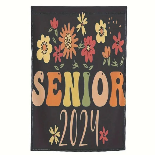 Double Sided Senior Class Of 2024 Garden Flag - For High School & College Graduates